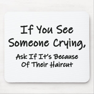 Mousepad Se Você Vê Alguém Chorando