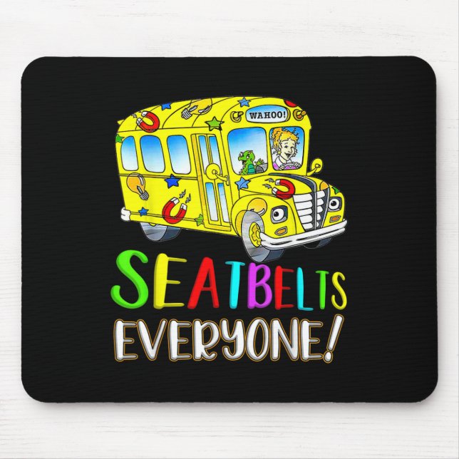 Mousepad Seatbelts Everyone Fun Magic School Bus Driver Job (Frente)
