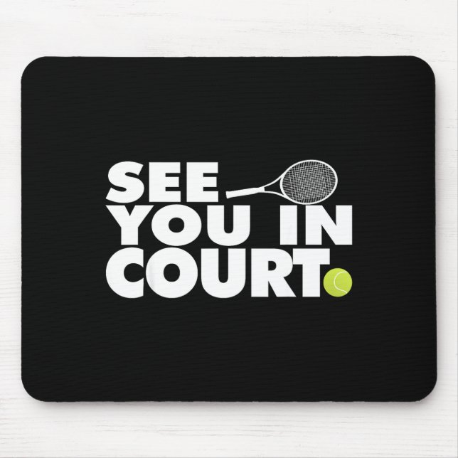 Mousepad See You In Court Tennis  (Frente)