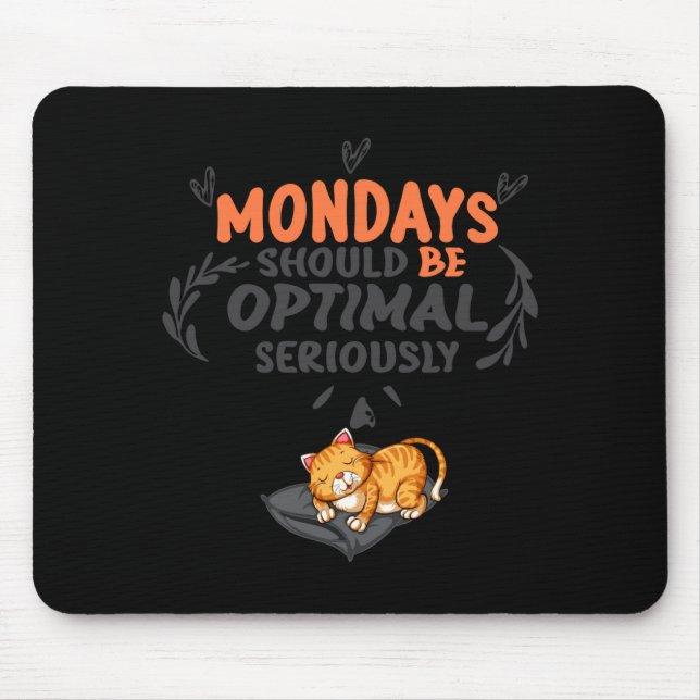 Mousepad Segundas-feiras Devem Ser Ótimas Sério Camiseta  (Frente)