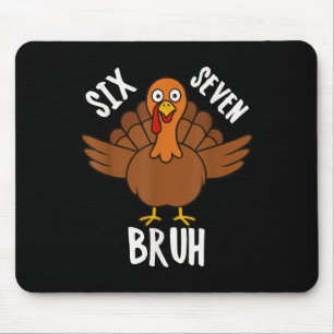 Mousepad Seis Sete Bruh Ação de Graças Peru 6 7 Meme Número