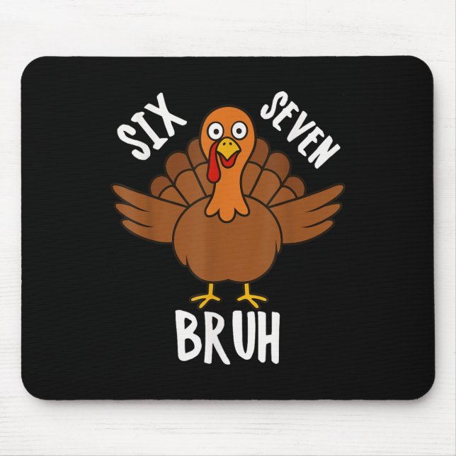 Mousepad Seis Sete Bruh Ação de Graças Peru 6 7 Meme Número (Frente)