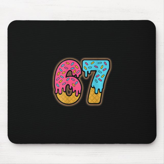 Mousepad Seis Sete Sorvete Gotejamento Esporte 67 Diversão  (Frente)