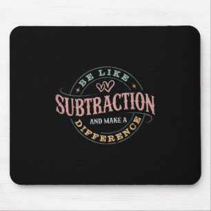Mousepad Seja Como Subtração E Faça A Diferença Mães Engraç
