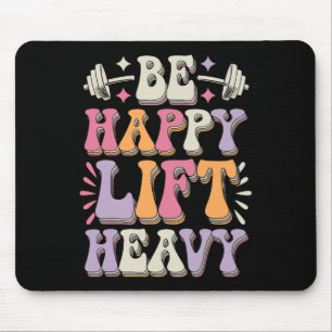 Mousepad Seja Feliz Levante Pesado Musculação Motivação Aca