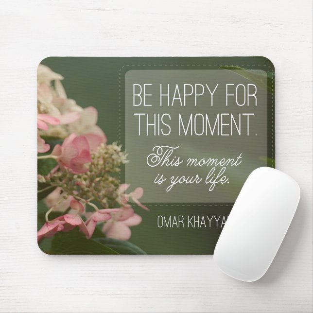 Mousepad "Seja feliz por este momento" Citação Inspiraciona (Com mouse)