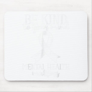 Mousepad Seja gentil com a sua mente, saúde mental, consciê