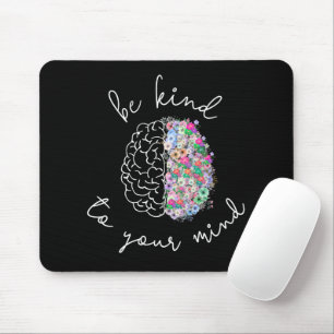 Mousepad Seja gentil com sua mente, cérebro flexível, saúde