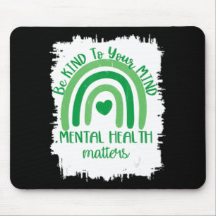 Mousepad Seja gentil com sua mente, saúde mental importa, a