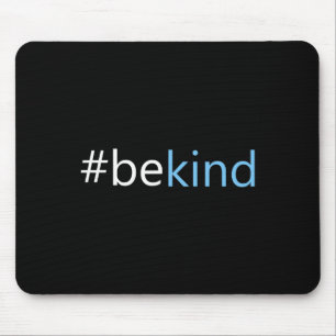 Mousepad Seja Gentil - Escolha a Bondade Mensagem Contra o