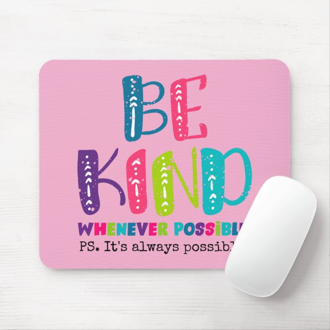 Mousepad Seja gentil sempre que possível (Com mouse)