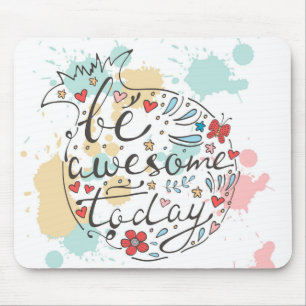 Mousepad Seja impressionante hoje
