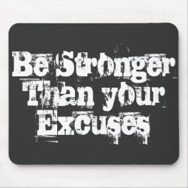 Mousepad Seja mais forte que suas desculpas