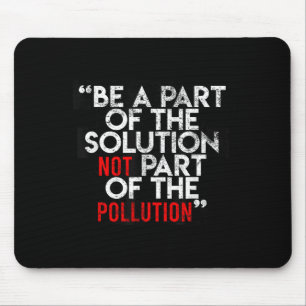 Mousepad Seja Parte Da Solução Frases Ambientais Qu