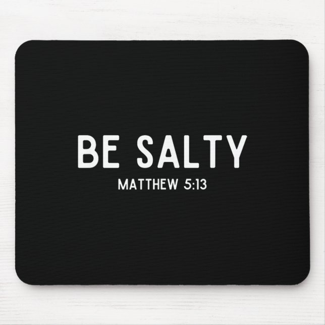 Mousepad Seja Salgado Mateus 513 Sal da Terra Versículo da  (Frente)