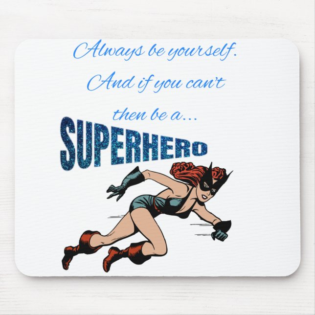 MOUSEPAD SEJA SEMPRE UM SUPER-HERÓI (Frente)