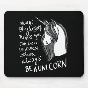 Mousepad Seja sempre você mesmo, a menos que você puder s