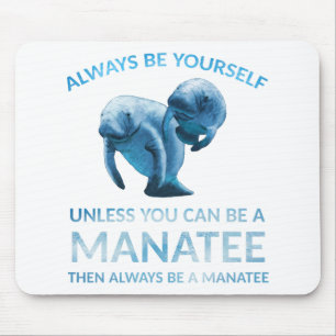 Mousepad Seja sempre você mesmo a menos que você puder se