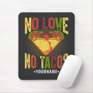 Mousepad Sem AMOR Sem Tacos Engraçado Taco Pun