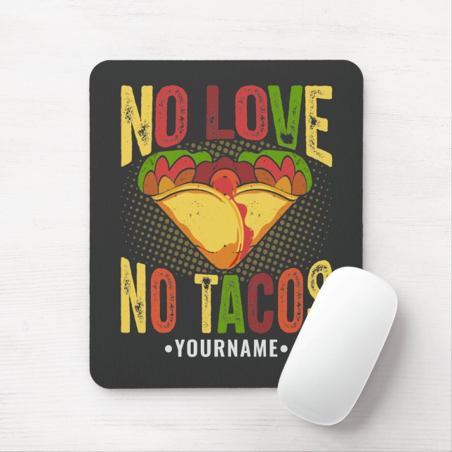 Mousepad Sem AMOR Sem Tacos Engraçado Taco Pun (Com mouse)