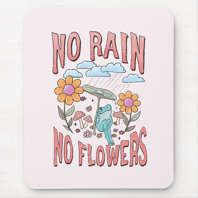 Mousepad Sem Chuva, Sem Flores - Inspiração Floral Vibrante (Frente)