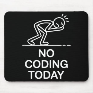Mousepad Sem código hoje, ditado engraçado de programador e