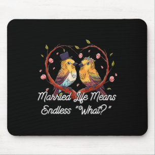 Mousepad Sem Fim O Que Na Vida Casada Casando Sarcástico