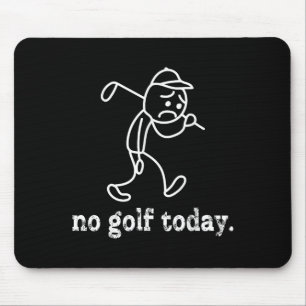 Mousepad Sem Golfe Hoje Engraçado Sad Stickman Golfer Humf