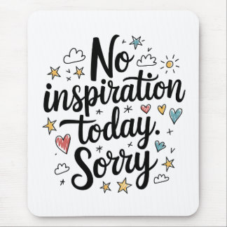 Mousepad Sem Inspiração Hoje – Design Divertido e Colorido