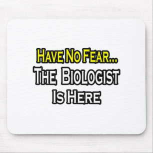 Mousepad Sem Medo...Biólogo.