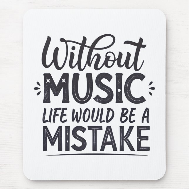 Mousepad Sem música a vida seria um erro (Frente)