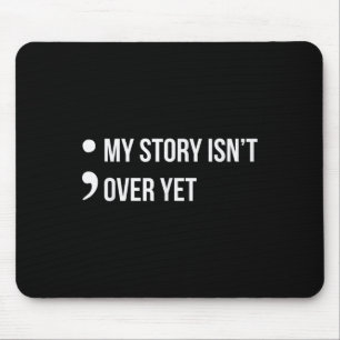 Mousepad Semicolon Minha História Não Foi Sobre Sensibiliza