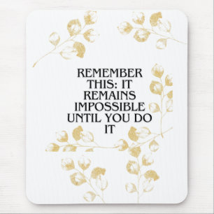 Mousepad Sempre parece impossível até que você faça isso.