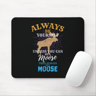 Mousepad Sempre Seja Você Mesmo A Menos Que Possa Ser Um Pr