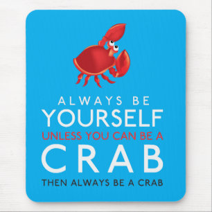 Mousepad Sempre Seja Você Mesmo A Menos Que Você Possa Se
