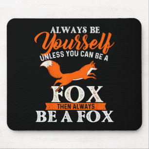 Mousepad Sempre Seja Você Mesmo a Menos Que Você Possa Ser
