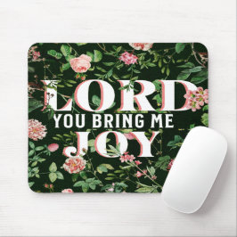 Mousepad Senhor, Traga-Me Joy Floral Christian