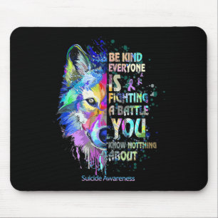 Mousepad Sensibilização Suicida Seja gentil Todos Estão Lut