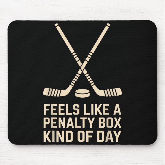 Mousepad Sente-se Como Um Dia De Caixa De Penalidade De Hóq (Frente)