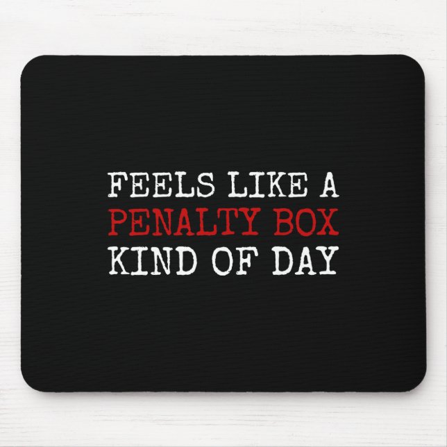 Mousepad Sente-se Como Um Dia Tipo Caixa De Penalidade Home (Frente)