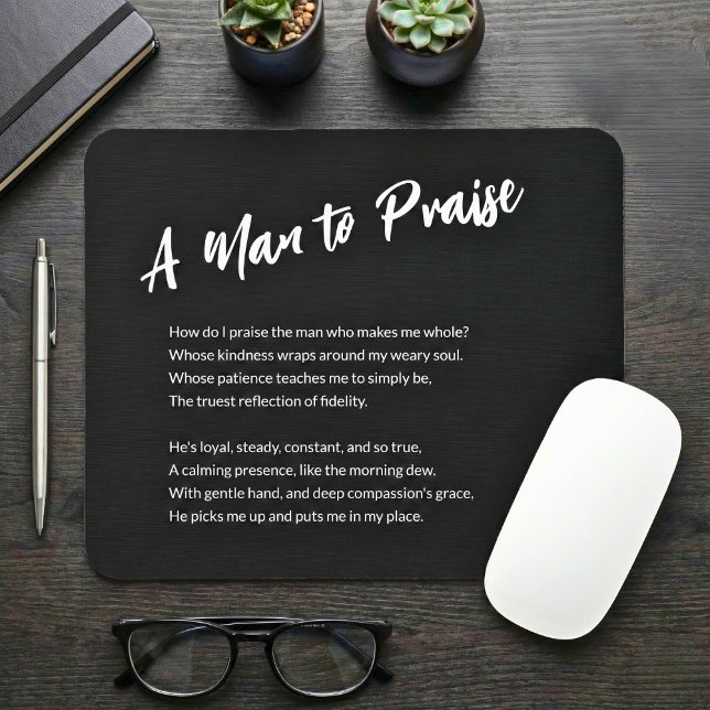 Mousepad Sentimental "Um Homem para Louvar" ("A Man to Praise" Sentimental Mouse Pad for Him)