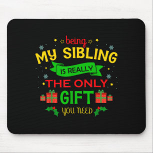 Mousepad Ser meu irmão é realmente o único presente que voc