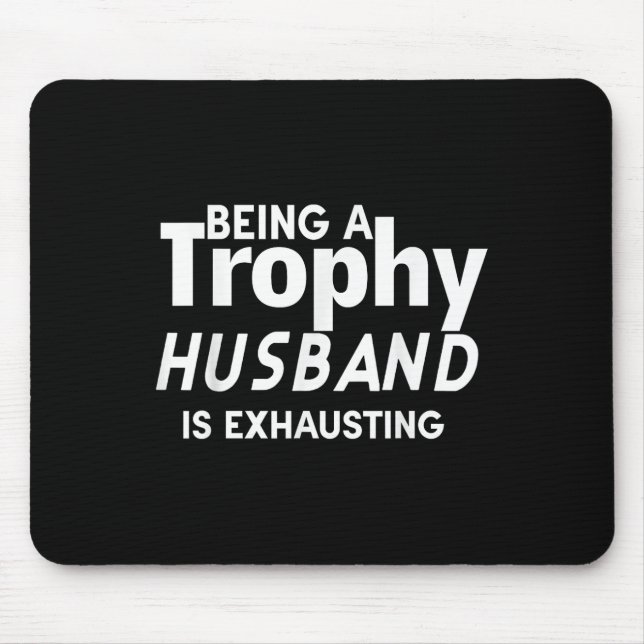 Mousepad Ser Um Marido De Troféus Está Escaindo (Frente)