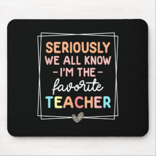 Mousepad Sério, Todos Sabemos Que Eu Sou o Professor Favori