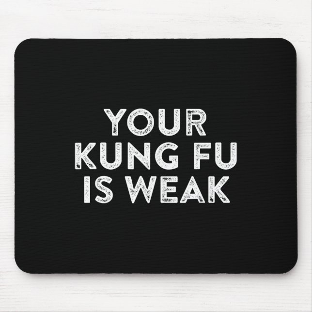 Mousepad Seu Kung Fu É Fraco Hacker Artes Marciais Caratê C (Frente)