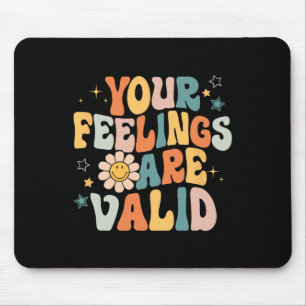 Mousepad Seus Sentimentos São Problemas Válidos De Saúde Me