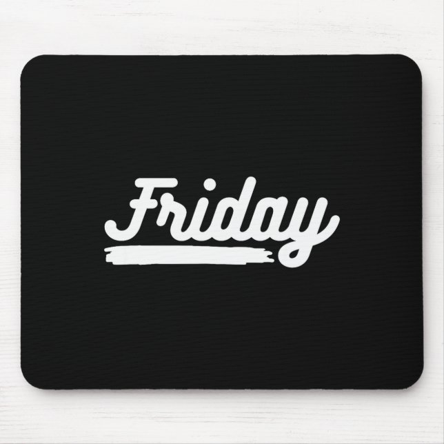 Mousepad Sexta-feira Dia Divertido Da Semana Passando Sua V (Frente)