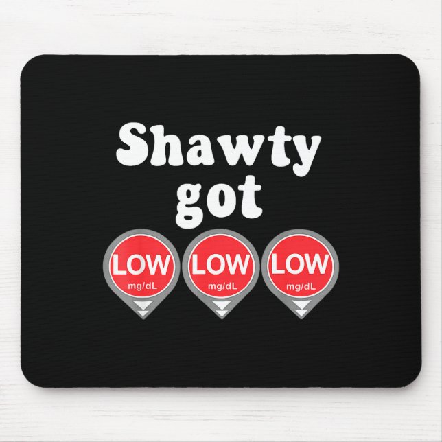 Mousepad Shawty Got Low Diabetes Meme Cgm Alert Icons  (Frente)