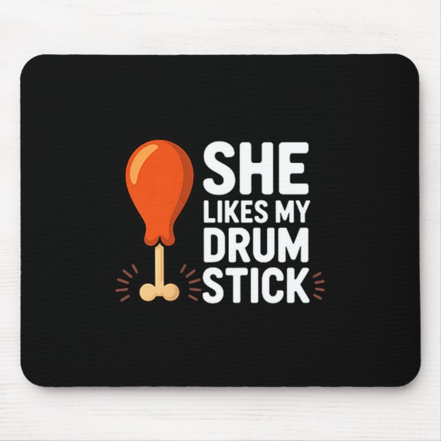 Mousepad She Likes My Drum Stick Funny Thanksgiving Humor F (Frente)