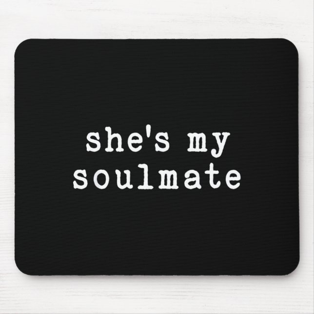 Mousepad She's My Soulmate I Don't Know Him Funny Matching  (Frente)